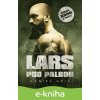 E-kniha Lars pod palbou - Daniel Gris