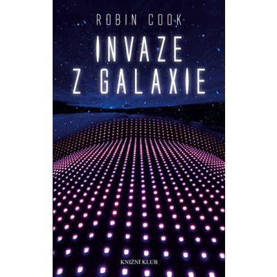 Invaze z galaxie - Robin Cook