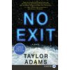 No Exit (Taylor Adams)()