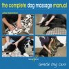 Complete Dog Massage Manual