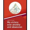 My victory over anxiety and obsession - Vladimír Svrček