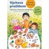 Výchova prožitkem - Veronika Kirchnerová, Radka Rubešová