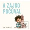 A zajko počúval (Cori Doerrfeld)