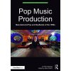 Pop Music Production: Manufactured Pop and BoyBands of the 1990s (Harding Phil)