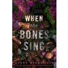 When the Bones Sing - Ginny Myers Sain, Electric Monkey