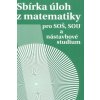 Sbírka úloh z matematiky - Hudcová Milada, Kubičková Libuše