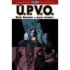 Ú.P.V.O. 2 - Duše Benátek a další povídky - 2.vydání - Mike Mignola a kolektiv