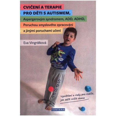 Cvičení a terapie pro děti s autismem - Vingrálková Eva