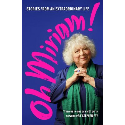 Oh Miriam! - Miriam Margolyes