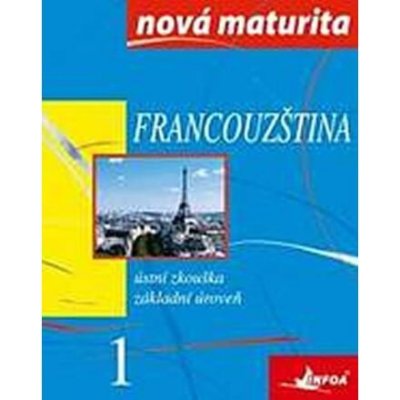 Francouzština - nová maturita 1 - ústní zkouška