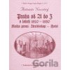 Praha od A do Z v letech 1820-1850. Kniha první: Arcibiskup - Hotel - Antonín Novotný