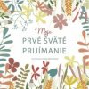 Moje prvé sväté prijímanie