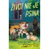 Život nie je psina - Carolyn Crimi