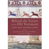 Behind the Scenes of the Old Testament - Cultural, Social, and Historical ContextsPevná vazba