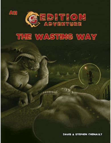 5th Edition Adventures: A11 The Wasting Way