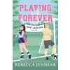 Playing with Forever