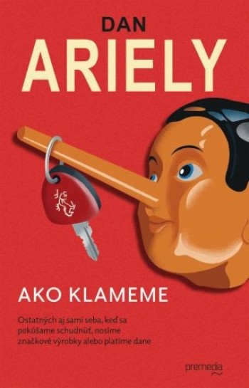 Ako klameme - Dan Ariely