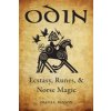 Odin: Ecstasy, Runes, & Norse Magic (Paxson Diana L.)