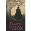 Francois Villon (Iva Kenaz)(Brožovaná)