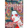 A Thousand Steps - T. Jefferson Parker