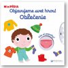 MiniPÉDIA Objavujeme svet hrou! Oblečenie - Nathalie Choux