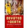 Devoted to Death - R. Andrew Chesnut