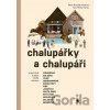 Chalupářky a chalupáři - Petra Šroubek Pohlová