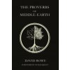 The Proverbs of Middle-earth (David Rowe,Peter Kreeft)(Brožovaná)