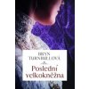 Poslední velkokněžna - Bryn Turnbull