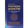 Posvátná geometrie - Klíč k odhalování dokonalého plánu Stvoření - Jeanne Ruland