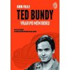 Ann Rule: Ted Bundy, vrah po mém boku
