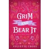 Grim and Bear It: Stay a Spell Book 6 Volume 6 (Cross Juliette)