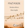 Ptačí poezie - Miroslava Míčová