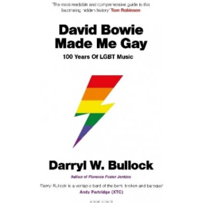 David Bowie Made Me Gay - 100 Years of LGBT MusicPaperback