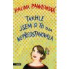 Takhle jsem si to teda nepředstavovala - Halina Pawlowská, Lubomír Teprt