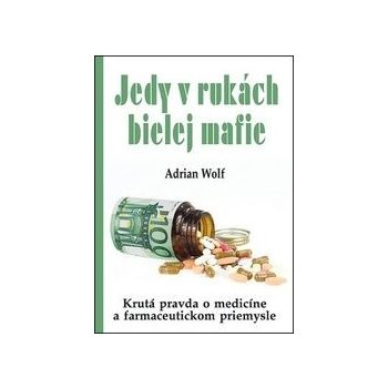 Jedy v rukách bielej mafie