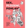 Sex, plození, pohlaví s několika poznámkami o genderu - Jana Švorcová, Zuzana Štěrbová, Jan Havlíček, Petr Hampl, Eliška Fulínová
