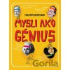 Mysli ako génius - Philippe Brasseur