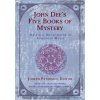 John Dee's Five Books of Mystery