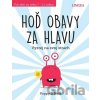 Hoď obavy za hlavu - Poppy O’Neill