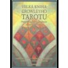 Velká kniha Crowleyho Tarotu - Arrien Angeles