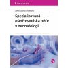 Specializovaná ošetřovatelská péče v neonatologii