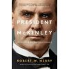 President McKinley (Robert W Merry)(Brožovaná)