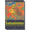 Šamanismus - Nana Nauwald
