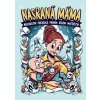 Nasraná máma - Nekorektní průvodce prvním rokem mateřství - Maroušková Tereza