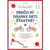 Prečo sú dánske deti šťastné? - Jessica Joelle Alexanderová, Iben Dissing Sandahlová