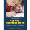 Mes 100+ Premiers mots Francais-Anglais-roumain. Apprendre a Lire 3 Langues et ecrire en English (Edwin & Lori V Levy)(Brožovaná)