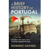 A Brief History of Portugal (Dominic Haynes)(Brožovaná)