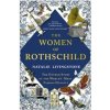 The Women of Rothschild - Natalie Livingstone, John Murray