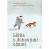 Líška s dúhovými očami (Mária Lazárová)